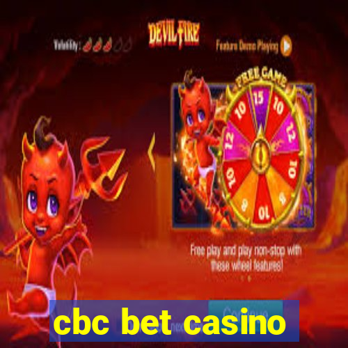 cbc bet casino